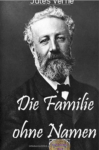 Illustrierte Jules-Verne-Reihe / Die Familie ohne Namen: Illustrierte Ausgabe